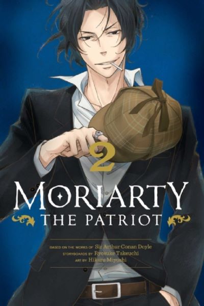 Cartea Moriarty the Patriot, Vol. 2 - Ryosuke Takeuchi, Sir Arthur Doyle, Hikaru Miyoshi de Moriarty the Patriot, Vol. 2 - Ryosuke Takeuchi, Sir Arthur Doyle, Hikaru Miyoshi