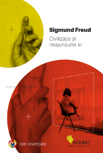 Cartea Civilizatia si neajunsurile ei - Sigmund Freud de Sigmund Freud