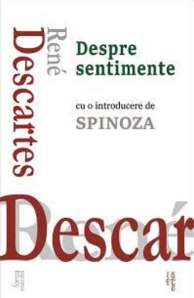 Cartea Despre sentimente - Rene Descartes de Despre sentimente - Rene Descartes