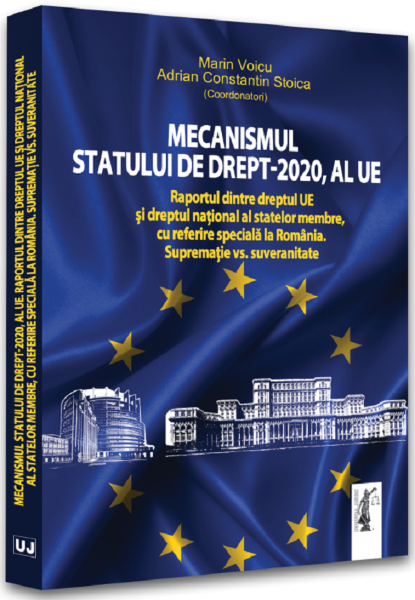 Cartea Mecanismul statului de drept 2020, al UE - Marin Voicu, Adrian Constantin Stoica de Marin Voicu