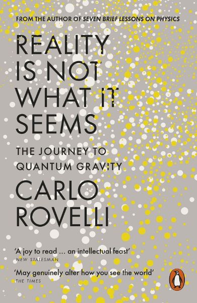 Cartea Reality Is Not What It Seems - Carlo Rovelli de Reality Is Not What It Seems - Carlo Rovelli