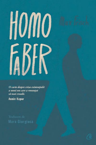 Cartea Homo Faber - Max Frisch de Max Frisch