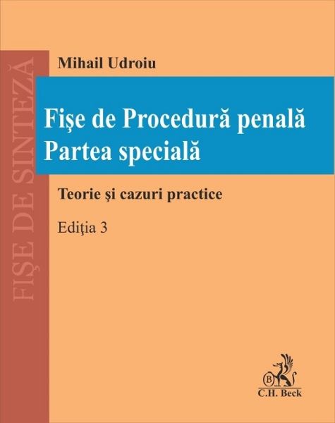 Cartea Fise de Procedura penala. Partea speciala Ed.3 - Mihail Udroiu de Mihail Udroiu