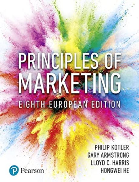 Cartea Principles of Marketing - Philip Kotler, Gary Armstrong, Lloyd Harris, Hongwei He de Philip Kotler