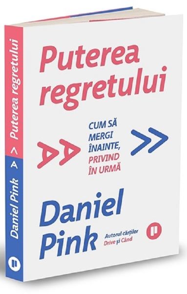 Cartea Puterea regretului - Daniel Pink de Daniel Pink