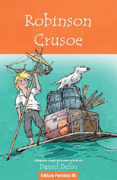Cartea Robinson Crusoe. Text adaptat - Daniel Defoe de Daniel Defoe