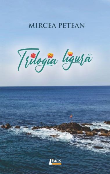 Cartea Trilogia ligura - Mircea Petean de Mircea Petean