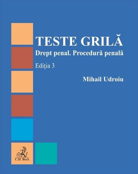 Cartea Teste grila. Drept penal. Procedura penala - Mihail Udroiu de Mihail Udroiu