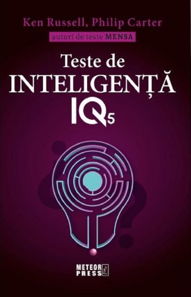 Cartea Teste de inteligenta IQ 5 - Ken Russell, Philip Carter de Philip Carter