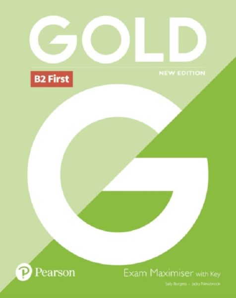 Cartea Gold New Edition B2 First Exam Maximiser with Key - Sally Burgess, Jacky Newbrook de Gold New Edition B2 First Exam Maximiser with Key - Sally Burgess, Jacky Newbrook