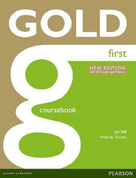 Cartea Gold First New Edition Coursebook - Jan Bell, Amanda Thomas de Gold First New Edition Coursebook - Jan Bell, Amanda Thomas