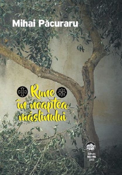 Cartea Rune in noaptea maslinului - Mihai Pacuraru de Rune in noaptea maslinului - Mihai Pacuraru