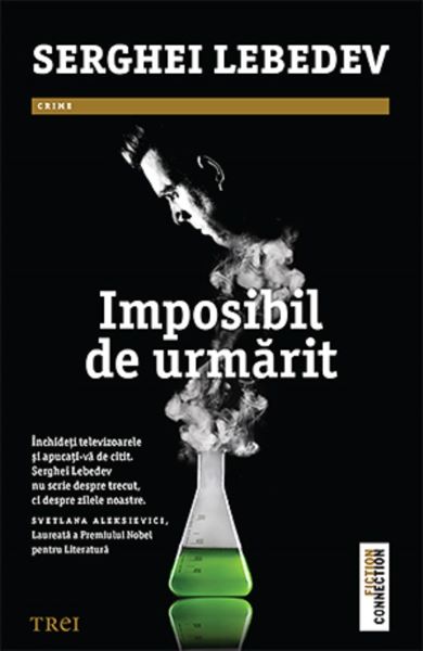Cartea Imposibil de urmarit - Serghei Lebedev de Imposibil de urmarit - Serghei Lebedev