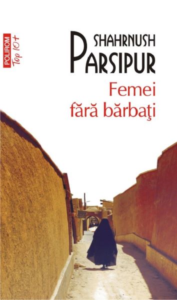 Cartea Femei fara barbati - Shahrnush Parsipur de Shahrnush Parsipur
