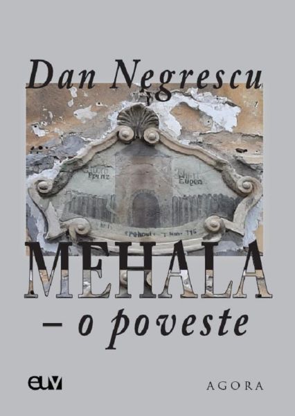 Cartea Mehala. O poveste - Dan Negrescu de Dan Negrescu