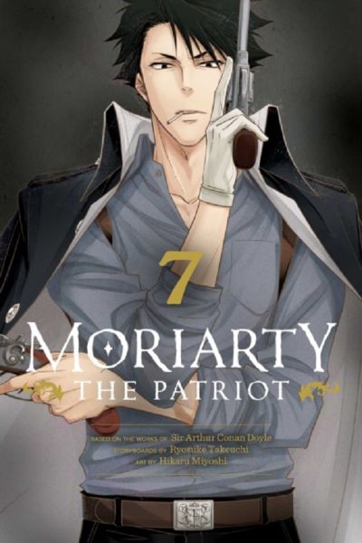 Cartea Moriarty the Patriot, Vol.7 - Ryosuke Takeuchi, Sir Arthur Conan Doyle, Hikaru Miyoshi de Moriarty the Patriot, Vol.7 - Ryosuke Takeuchi, Sir Arthur Conan Doyle, Hikaru Miyoshi