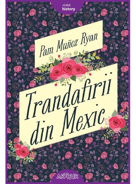 Cartea Trandafirii din Mexic - Pam Munoz Ryan de Pam Munoz Ryan