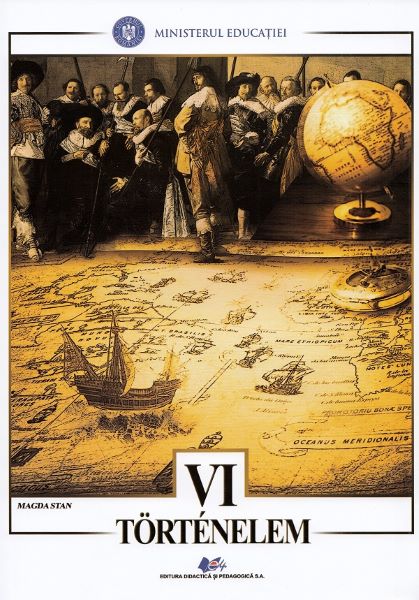 Cartea Istorie - Clasa 6 - Manual in limb maghiara - Magda Stan de Magda Stan