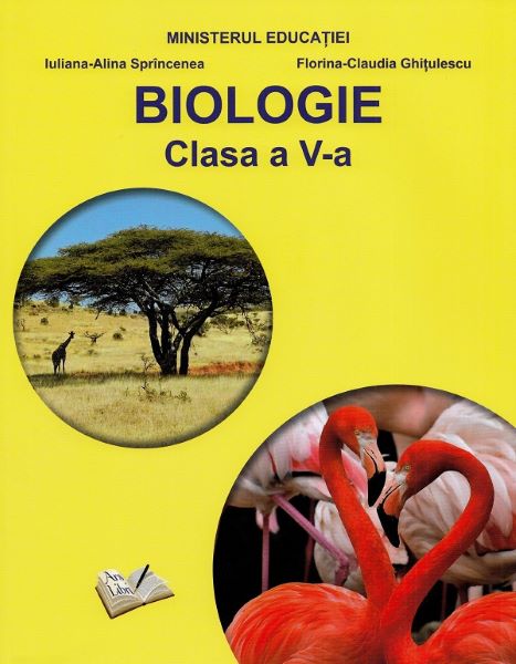 Cartea Biologie - Clasa 5 - Manual - Iuliana-Alina Sprincenea, Florina-Claudia Ghitulescu de Claudia Ghitulescu