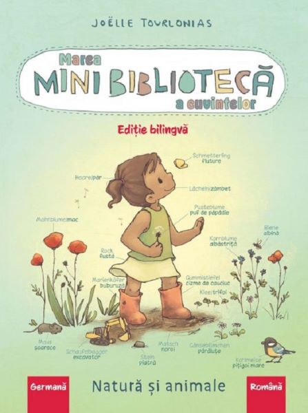 Cartea Marea minibiblioteca a cuvintelor. Natura si animale. Germana-romana - Joelle Tourlonias de Joelle Tourlonias