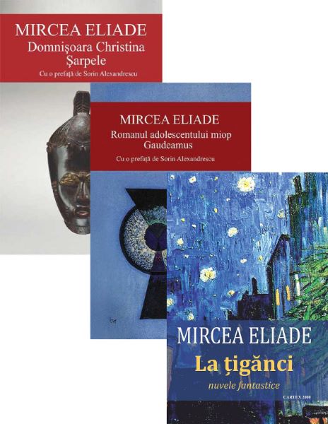 Cartea Pachet: Domnisoara Christina. Sarpele + Romanul adolescentului miop + La tiganci - Mircea Eliade de Mircea Eliade