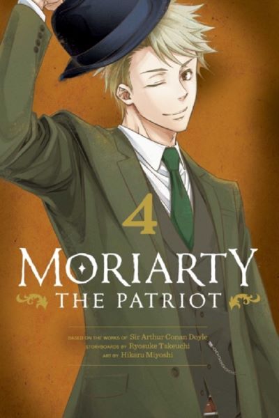 Cartea Moriarty the Patriot, Vol. 4 - Ryosuke Takeuchi, Sir Arthur Doyle, Hikaru Miyoshi de Moriarty the Patriot, Vol. 4 - Ryosuke Takeuchi, Sir Arthur Doyle, Hikaru Miyoshi