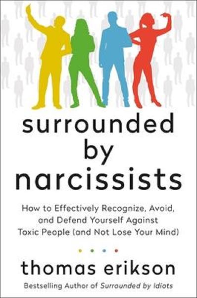 Cartea Surrounded by Narcissists - Thomas Erikson de Thomas Erikson