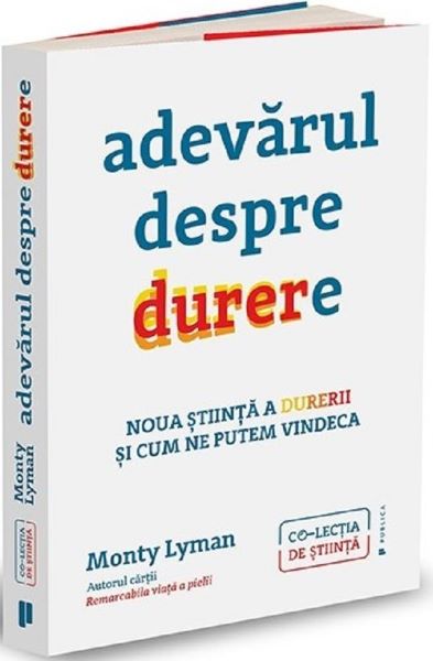 Cartea Adevarul despre durere - Monty Lyman de Monty Lyman