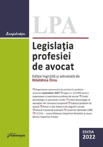 Cartea Legislatia profesiei de avocat Ed. 2022- Madalina Dinu de Madalina Dinu