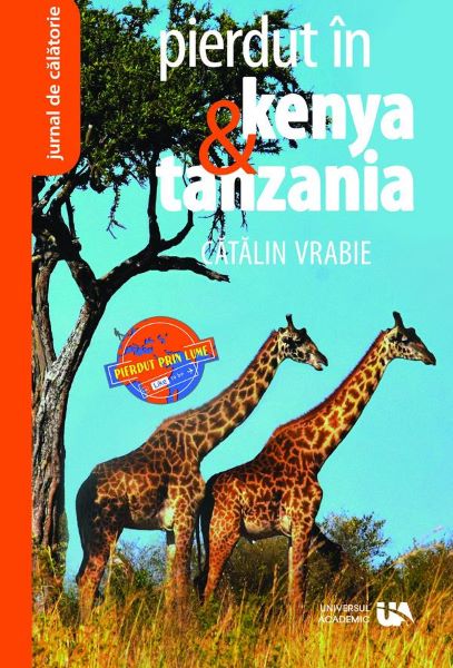 Cartea Pierdut in Kenya si Tanzania - Catalin Vrabie de Catalin Vrabie
