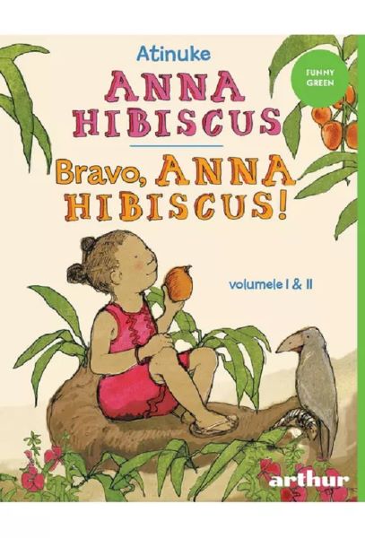 Cartea Anna Hibiscus. Bravo, Anna Hibiscus! Vol.1+2 - Atinuke de Atinuke