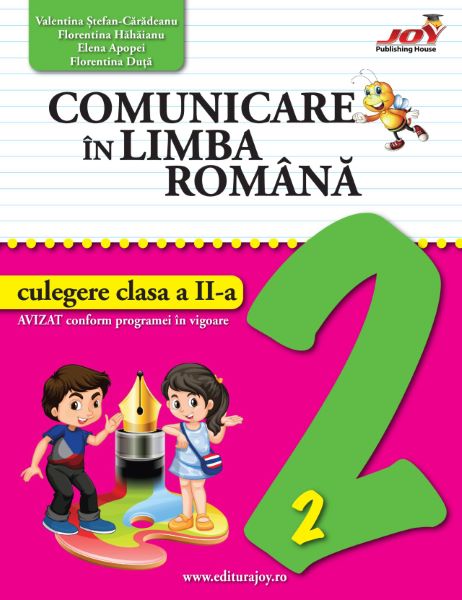 Cartea Comunicare in limba romana - Clasa 2 - Culegere - Valentina Stefan-Caradeanu, Florentina Hahaianu, Elena Apopei, Florentina Duta de Elena Apopei