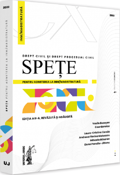 Cartea Spete pentru admiterea la INM/magistratura. Drept civil si drept procesual civil 2022 - Vasile Bozesan, Laura-Cristina Carcia, Andreea Florina Mateescu, Mihaela Mineran, Elena Panaite-Jitianu de Diverși