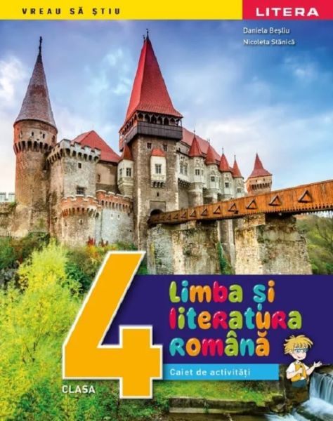 Cartea Limba si literatura romana - Clasa 4 - Caiet de activitati - Daniela Besliu, Nicoleta Stanica de Daniela Besliu