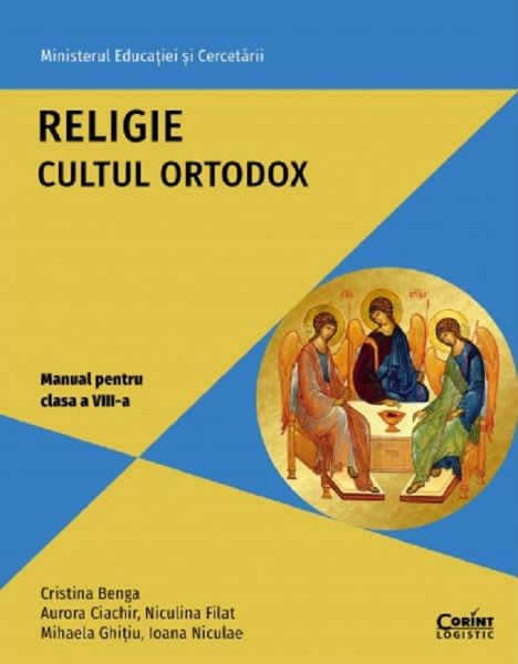 Cartea Religie cultul ortodox - Clasa 8 - Manual - Cristina Benga, Aurora Ciachir, Niculina Filat, Mihaela Ghitiu, Ioana Niculae de Religie cultul ortodox - Clasa 8 - Manual - Cristina Benga, Aurora Ciachir, Niculina Filat, Mihaela Ghitiu, Ioana Niculae