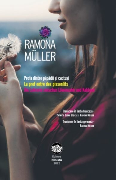 Cartea Profa dintre papadii si cactusi - Ramona Muller de Ramona Muller