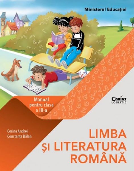 Cartea Limba si literatura romana - Clasa 3 - Manual - Corina Andrei, Constanta Balan de Corina Andrei