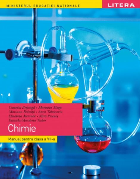 Cartea Chimie - Manual - Clasa 7 - Camelia Besleaga, Mariana Moga, Mariana Roinita, Anca Tabacariu, Elisabeta Merinde de Camelia Besleaga
