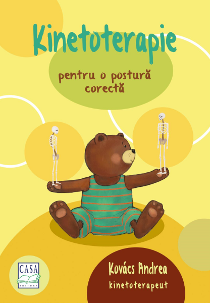 Cartea Kinetoterapie pentru o postura corecta - Kovacs Andrea de Kovacs Andrea