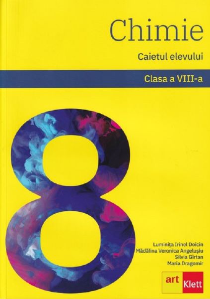 Cartea Chimie - Clasa 8 - Caietul elevului - Luminita Irinel Doicin, Madalina Veronica Angelusiu, Silvia Girtan, Maria Dragomir de Luminita Doicin