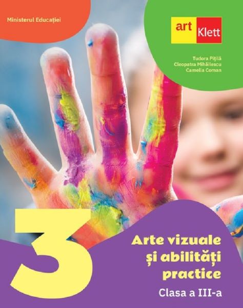 Cartea Arte vizuale si abilitati practice - Clasa 3 - Manual - Tudora Pitila, Cleopatra Mihailescu, Camelia Coman de Camelia Coman