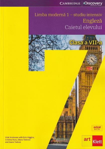 Cartea Limba engleza: Limba moderna 1. Studiu intensiv - Clasa 7 - Caietul elevului + CD - Vicki Anderson, Eoin Higgins, Cristina Rusu, Diana Todoran, Ioana Tudose de Cristina Rusu