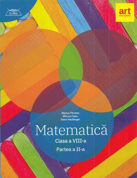 Cartea Matematica - Clasa 8 Partea 2 - Traseul albastru - Marius Perianu, Mircea Fianu, Dana Heuberger de Mircea Fianu