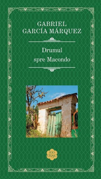 Cartea Drumul spre Macondo - Gabriel Garcia Marquez de Gabriel Garcia Marquez