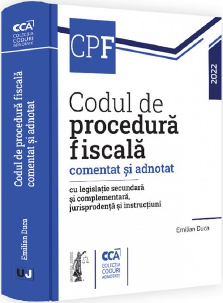 Cartea Codul de procedura fiscala comentat si adnotat 2022 - Emilian Duca de Codul de procedura fiscala comentat si adnotat 2022 - Emilian Duca