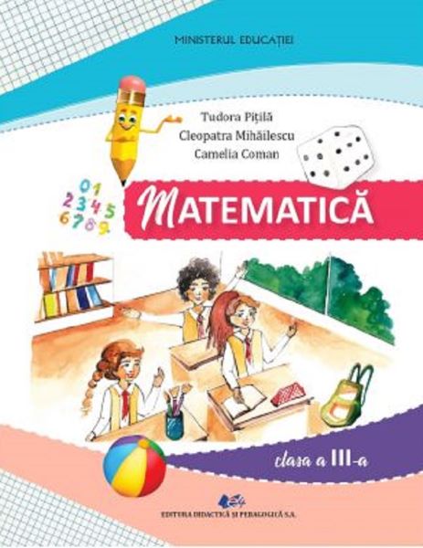 Cartea Matematica - Clasa 3 - Manual - Tudora Pitila, Cleopatra Mihailescu,Camelia Coman de Camelia Coman