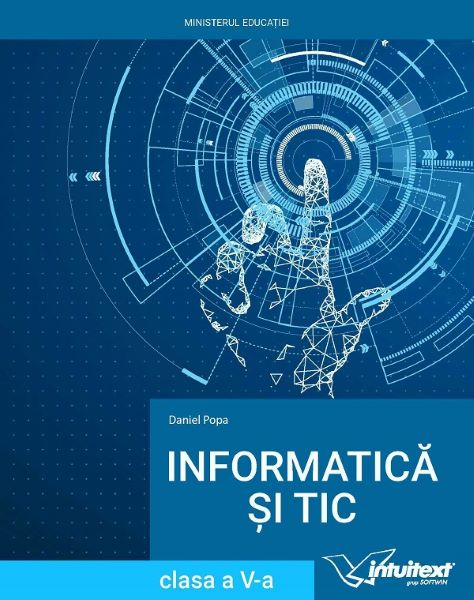 Cartea Informatica si TIC - Clasa 5 - Manual - Daniel Popa de Informatica si TIC - Clasa 5 - Manual - Daniel Popa