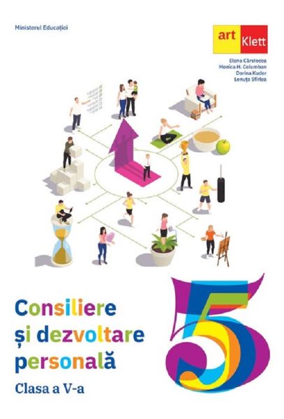 Cartea Consiliere si dezvoltare personala Clasa 5 - Manual - Elena Carstocea, Monica H. Columban, Dorina Kudor, Lenuta Sfirlea de Lenuta Sfirl