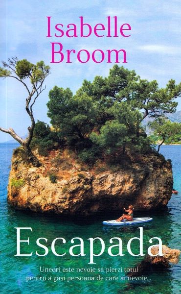 Cartea Escapada - Isabelle Broome de Isabelle Broome