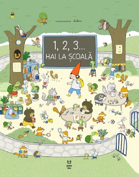 Cartea 1, 2, 3... hai la scoala - Marianne Dubuc de 1, 2, 3... hai la scoala - Marianne Dubuc